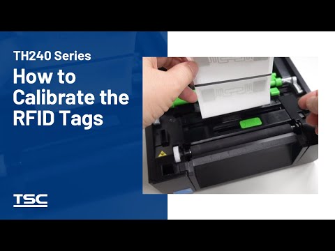 TH Series 4-inch Printer: How to calibrate the RFID tags